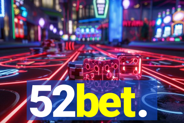 52bet.