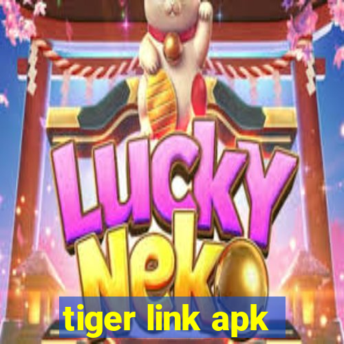 tiger link apk