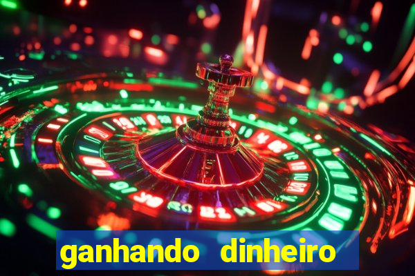 ganhando dinheiro jogando games