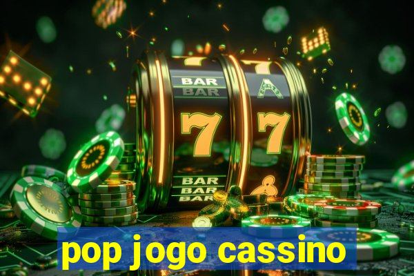 pop jogo cassino