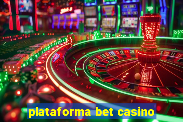 plataforma bet casino