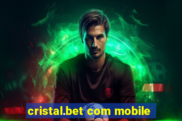 cristal.bet com mobile