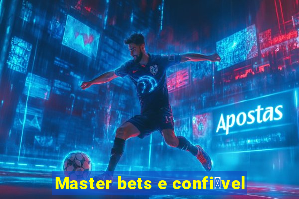 Master bets e confi谩vel