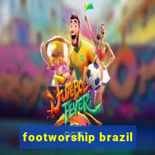 footworship brazil