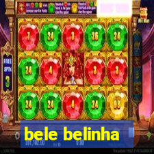 bele belinha