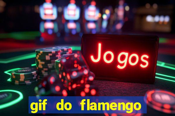 gif do flamengo para celular