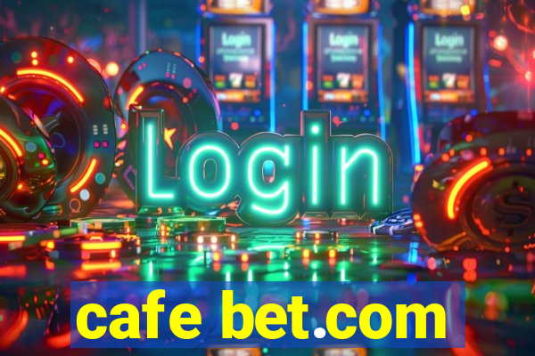 cafe bet.com