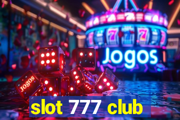 slot 777 club