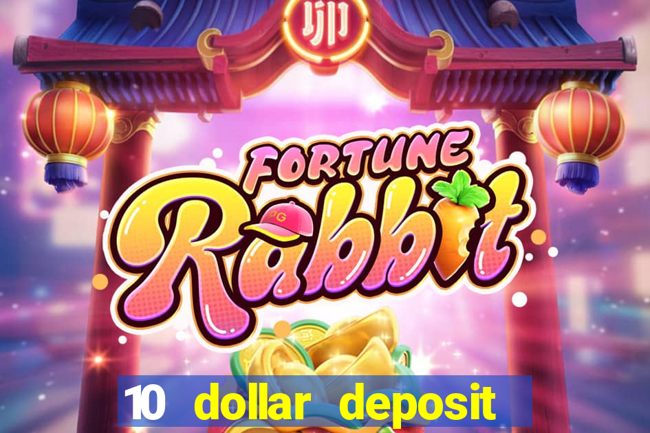 10 dollar deposit casino usa