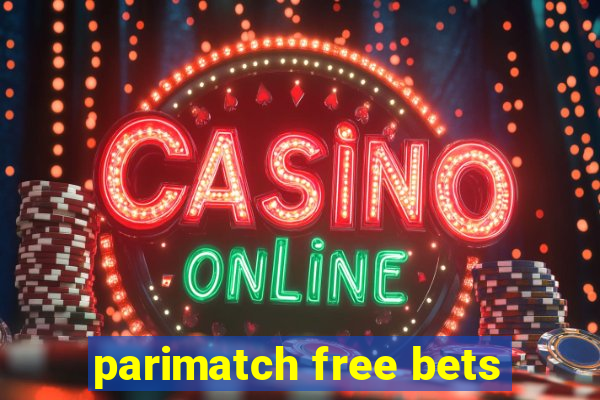 parimatch free bets