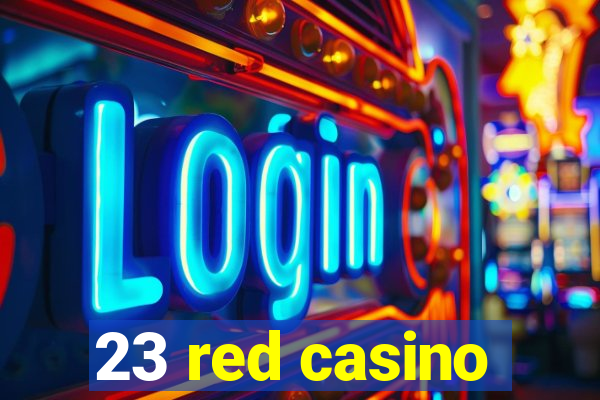 23 red casino