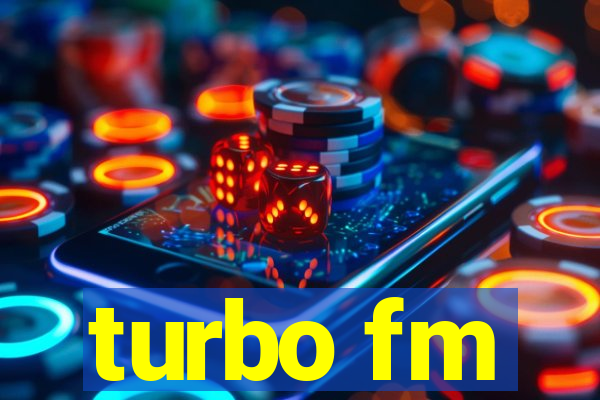 turbo fm