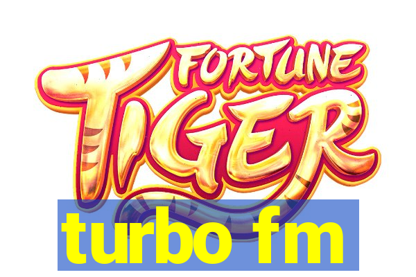 turbo fm