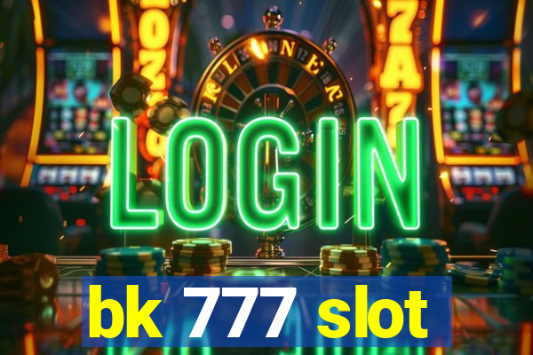 bk 777 slot