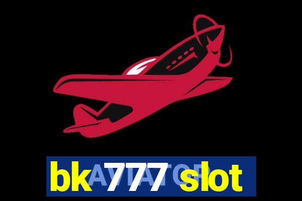 bk 777 slot