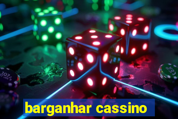 barganhar cassino