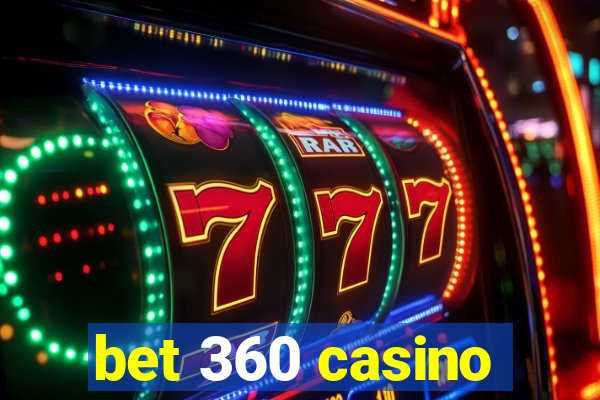 bet 360 casino