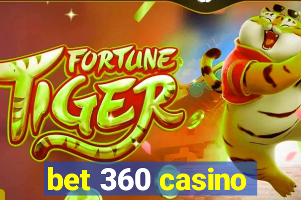 bet 360 casino