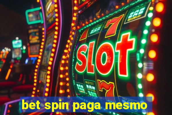 bet spin paga mesmo