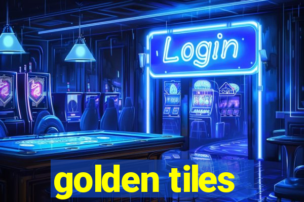 golden tiles