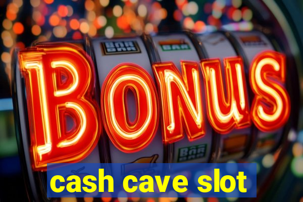 cash cave slot