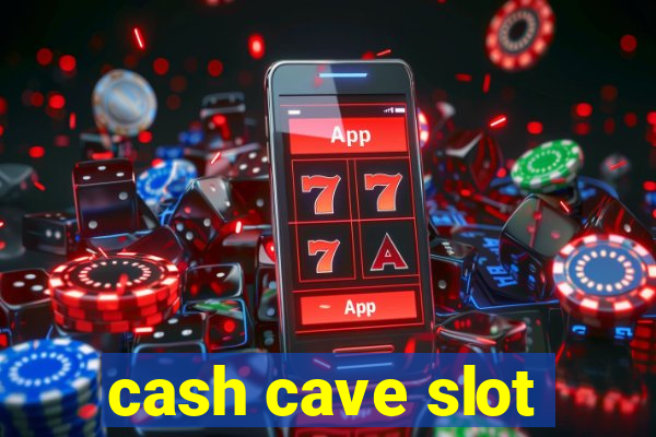 cash cave slot