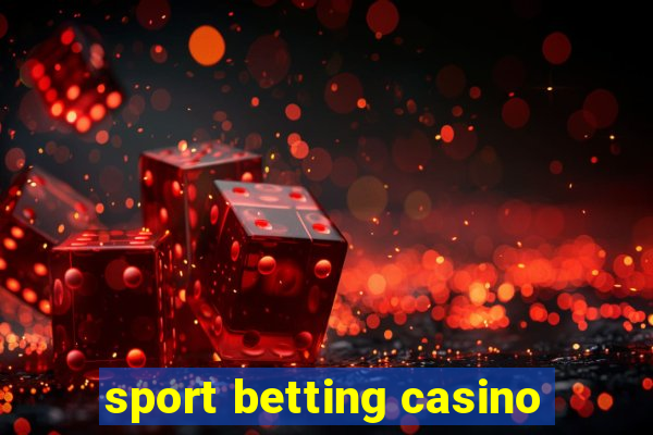 sport betting casino