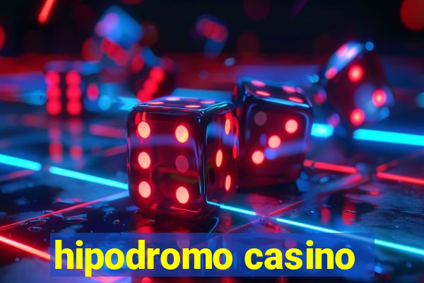 hipodromo casino