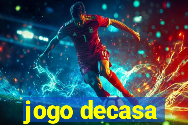 jogo decasa