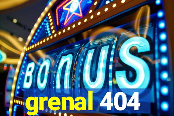 grenal 404