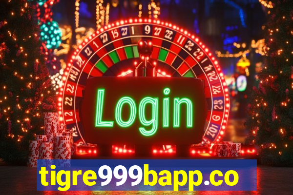 tigre999bapp.com