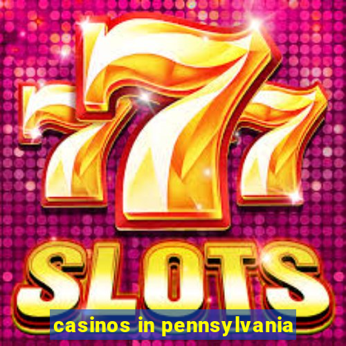 casinos in pennsylvania