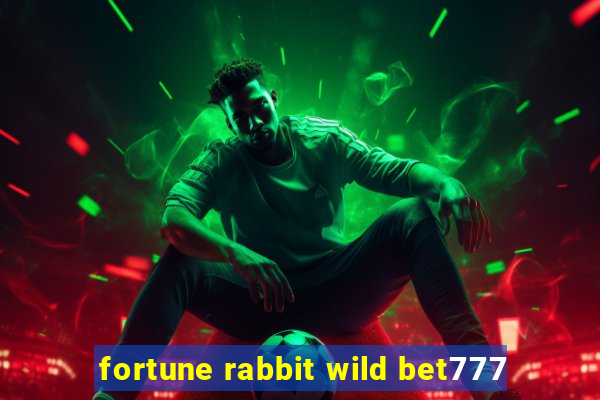 fortune rabbit wild bet777