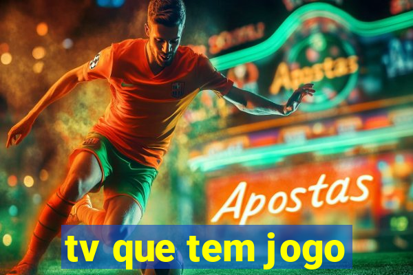 tv que tem jogo