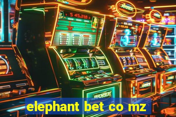 elephant bet co mz