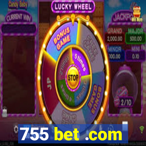 755 bet .com