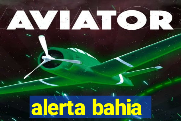 alerta bahia