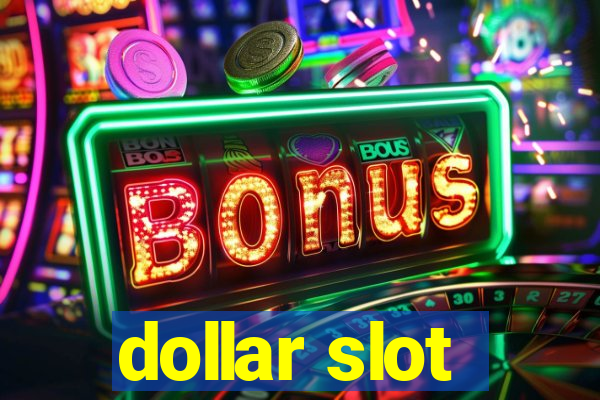 dollar slot