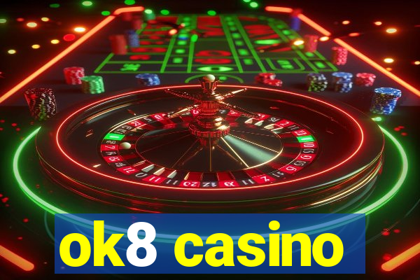 ok8 casino