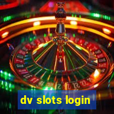 dv slots login