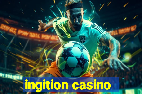 ingition casino