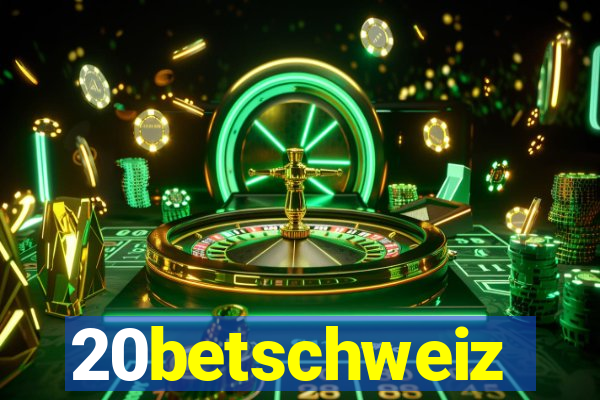 20betschweiz