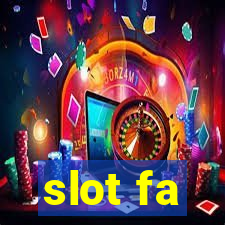 slot fa