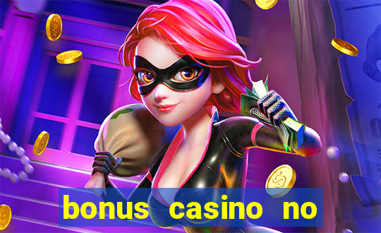 bonus casino no deposit 2024