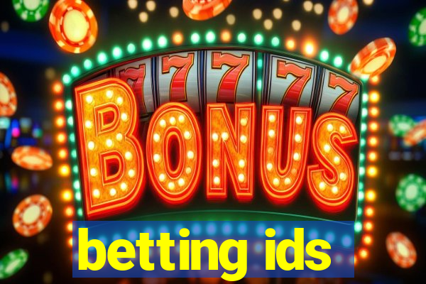 betting ids