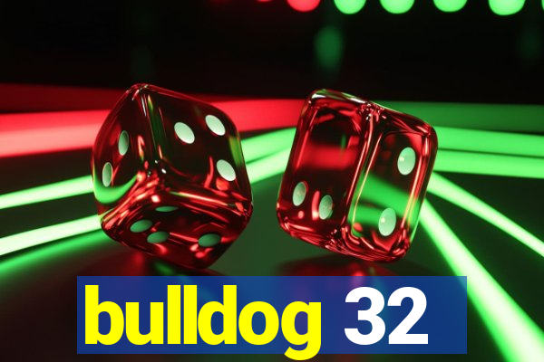 bulldog 32