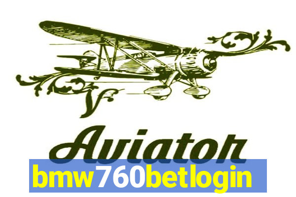 bmw760betlogin