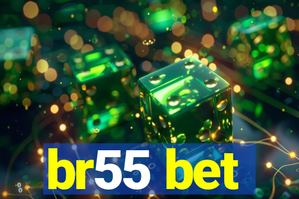 br55 bet