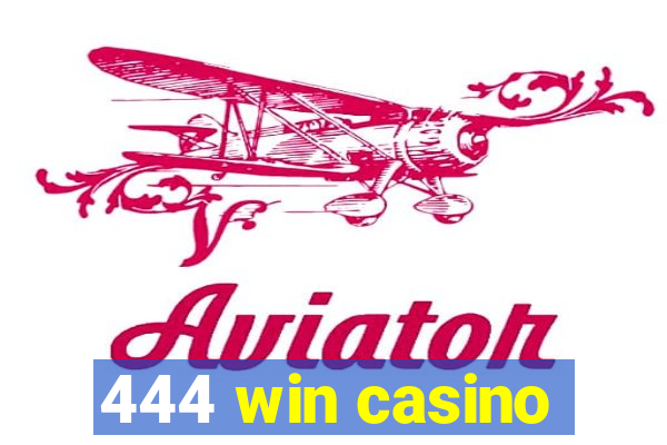 444 win casino