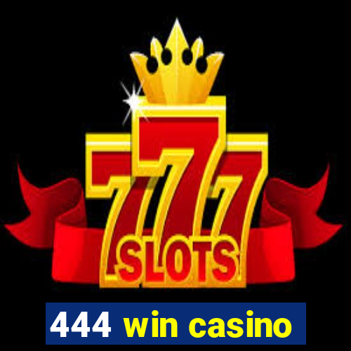 444 win casino